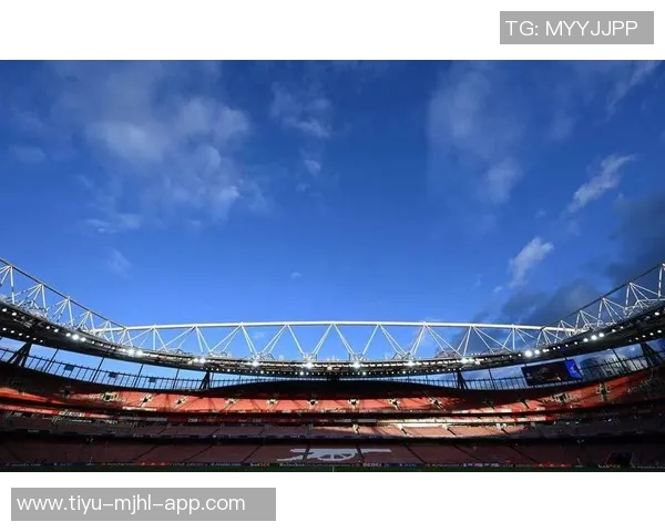 阿森纳酋长球场扩建计划启动预计投资5亿提升容量至7万以上